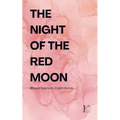 The Night of the Red Moon: Bilingual Esperanto-English Stories
