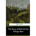 The Story of Rolf and the Viking's Bow