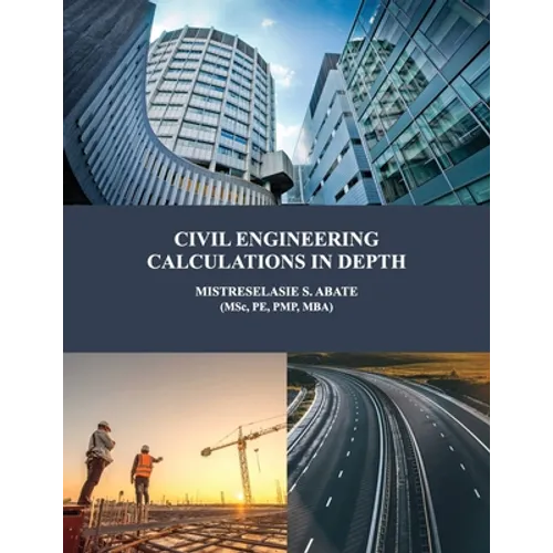 Civil Engineering Calculations in Depth