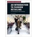 An Introduction to Fashion Retailing: From Managing to Merchandising