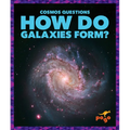 How Do Galaxies Form?