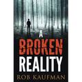 A Broken Reality
