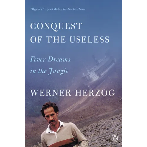 Conquest of the Useless: Fever Dreams in the Jungle