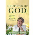 Droplets of God: The Life and Philosophy of Mavis Pittilla