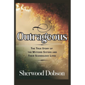 Outrageous: The True Story of the Mitford Sisters and Their Scandalous Lives