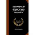 Official Roster of the Soldiers of the State of Ohio in the War of the Rebellion, 1861-1866 Volume 08
