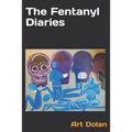 The Fentanyl Diaries
