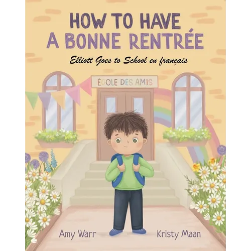 How to Have a Bonne Rentrée: Elliott Goes to School en français