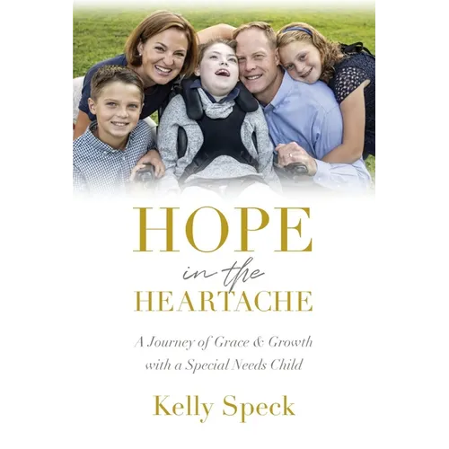 Hope in the Heartache: A Journey of Grace and Growth with a Special Needs Child