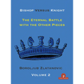 Bishop Versus Knight - Volume 2 - The Eternal Battle with the Other Pieces