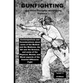 Gunfighting, and Other Thoughts about Doing Violence: Considerations on the Counter-Offensive Fight
