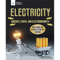 Electricity: Circuits, Static, and Electromagnets with Hands-On Science Activities for Kids