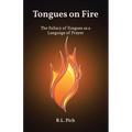 Tongues on Fire: The Fallacy of Tongues as a Language of Prayer