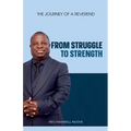 From Struggle to Strength: The Journey of a Reverend