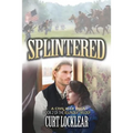 Splintered: A Civil War Saga