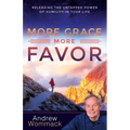 More Grace, More Favor: Releasing the Untapped Power of Humility in Your Life
