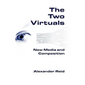 The Two Virtuals: New Media and Composition
