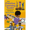 The Creative Learning Toolkit: Inclusive and Accessible Activities for the Primary Classroom