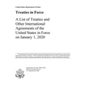 Treaties in Force 2020: A List of Treaties and Other International Agreements of the United States in Force on January 1, 2020