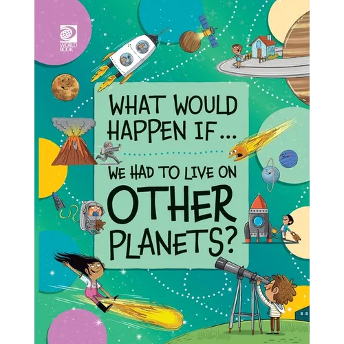 We Had to Live on Other Planets?