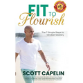 Fit To Flourish: The 7 Simple Steps to Mindset Mastery
