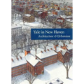 Yale in New Haven: Architecture & Urbanism