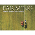 Farming: Growing the Food That Feeds Us