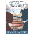 Mr. Darcy's Bookshop: A Pride and Prejudice Variation