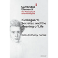 Kierkegaard, Socrates, and the Meaning of Life