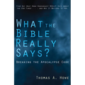 What the Bible Really Says?: Breaking the Apocalypse Code