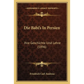 Die Babi's In Persien: Ihre Geschichte Und Lehre (1896)