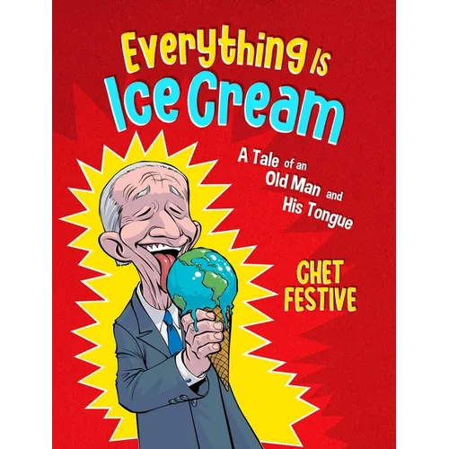 Everything Is Ice Cream: A Tale of an Old Man and His Tongue