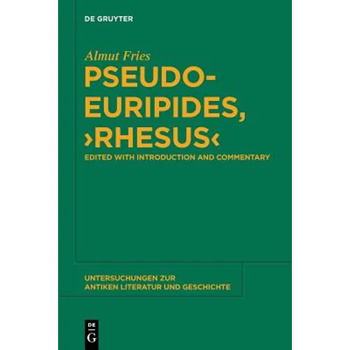 Pseudo-Euripides, Rhesus: Edited with Introduction and Commentary