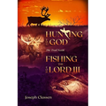 Hunting for God, Fishing for the Lord III: The Trail North
