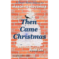 Then Came Christmas: A Short Story Sequel to March To November