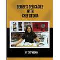 Denise's Delicacies with Chef Keshia