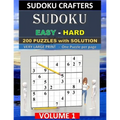 SUDOKU Easy - Hard - 200 PUZZLES WITH SOLUTION: Volume 1