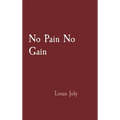 No Pain No Gain