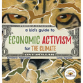 A Kid's Guide to Economic Activism for the Climate