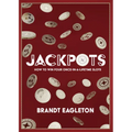 Jackpots: How to Win Four Once-In-A-Lifetime Slots