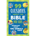 99 Questions about the Bible for Kids: Important Stuff You Should Know!