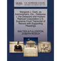 Margaret J. Clark, as Administratrix, Etc., Petitioner, V. the Delaware and Hudson Railroad Corporation U.S. Supreme Court Transcript of Record with S