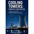 Cooling Towers: Principles and Practice