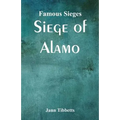 Famous Sieges: Siege of Alamo