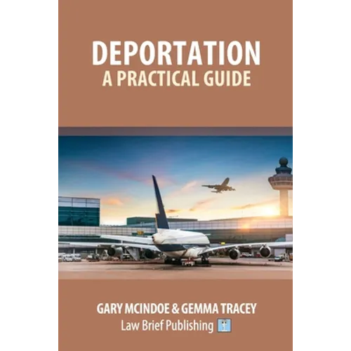 Deportation - A Practical Guide