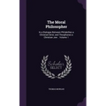 The Moral Philosopher: In a Dialogue Between Philalethes a Christian Deist, and Theophanes a Christian Jew .. Volume 1