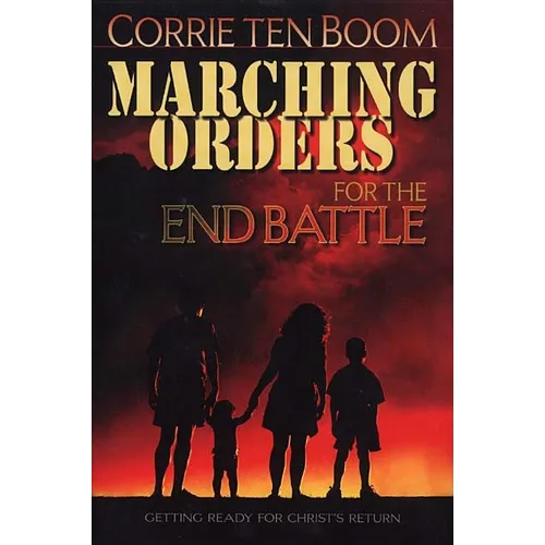 Marching Orders for the End Battle