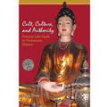 Cult, Culture, and Authority: Princess Lieu Hanh in Vietnamese History