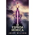 La Espada Mímica
