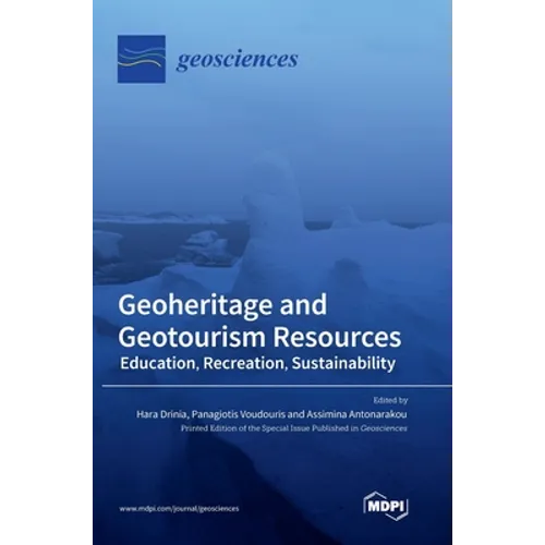 Geoheritage and Geotourism Resources: Education, Recreation, Sustainability